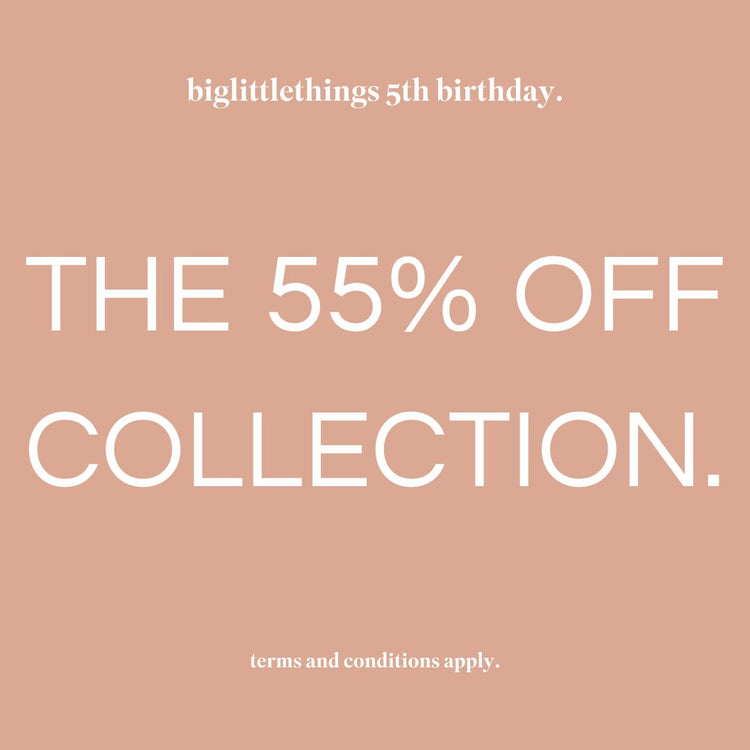 the 55% off collection - biglittlethings birthday sale ends 1st December 2024 t&c's apply.